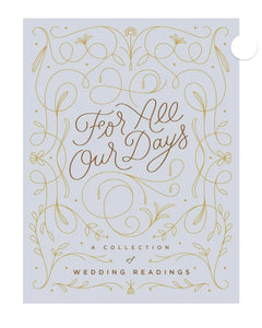 For All Our Days Book of Wedding Readings